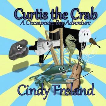 Paperback Curtis the Crab: A Chesapeake Bay Adventure Book