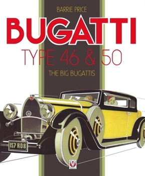 Hardcover Bugatti Type 46 & 50: The Big Bugattis Book
