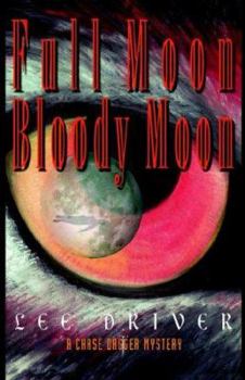 Full Moon-Bloody Moon - Book #2 of the Chase Dagger Mysteries