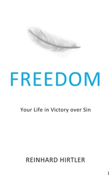 Paperback Freedom: Your Life in Victory over Sin Book