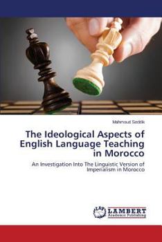 Paperback The Ideological Aspects of English Language Teaching in Morocco Book