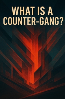 Paperback What is a Counter-Gang? Book