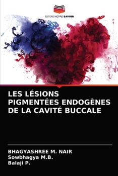 Paperback Les Lésions Pigmentées Endogènes de la Cavité Buccale [French] Book