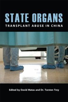 Paperback State Organs: Transplant Abuse in China Book