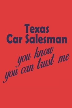 Paperback Texas Car Salesman You Know you can trust me: 6x9 inch - lined - ruled paper - notebook - notes Book