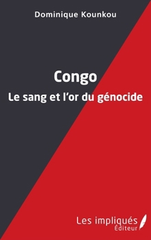 Paperback Congo le sang et l'or du génocide [French] Book
