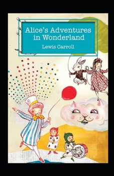 Paperback Alice's Adventures in Wonderland Annotated Book