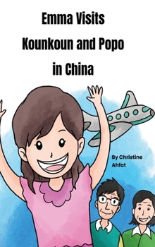 Hardcover Emma Visits Kounkoun and Popo in China Book