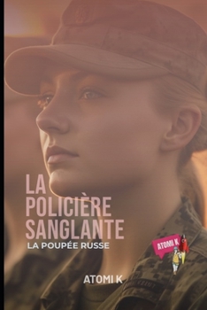 LA POLICIÈRE SANGLANTE: LA POUPÉE RUSSE