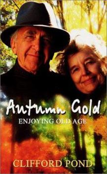 Autumn Gold: Enjoying Old Age