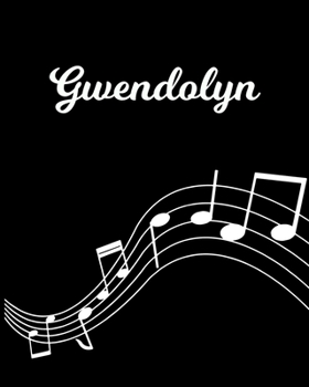 Gwendolyn: Sheet Music Note Manuscript Notebook Paper | Personalized Custom First Name Initial G | Musician Composer Instrument Composition Book | 12 ... Guide | Create Compose & Write Creative Songs