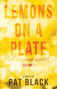 Paperback Lemons on a Plate: (an alter-ego speaks) Book