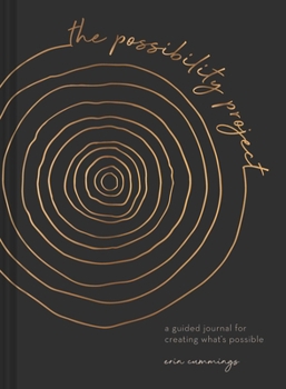 Hardcover The Possibility Project: A Guided Journal for Creating What's Possible Book