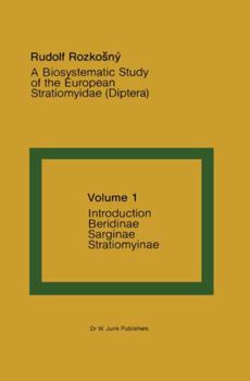Hardcover A Biosystematic Study of the European Stratiomyidae (Diptera): Volume 1 - Introduction, Beridinae, Sarginae and Stratiomyinae Book