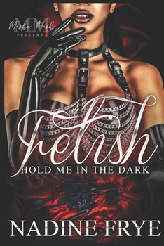 Paperback Fetish: Hold Me In The Dark Book