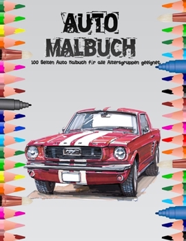 Paperback Auto Malbuch: 100 Seiten Auto Malbuch für alle Altersgruppen geeignet. [German] Book