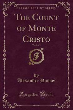 The Count of Monte Cristo, Volume I of V - Book  of the Le Comte de Monte-Cristo