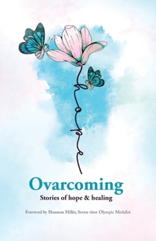 Paperback Ovarcoming: Stories of Hope & Healing Book