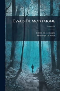 Paperback Essais De Montaigne; Volume 11 [French] Book