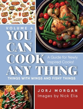 Hardcover You Can Cook Any Thing: Things with Wings and Fishy Things Book