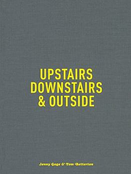 Jenny Gage & Tom Betterton: Upstairs, Downstairs & Outside