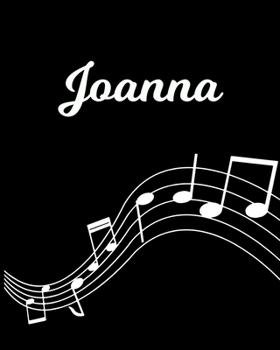 Paperback Joanna: Sheet Music Note Manuscript Notebook Paper - Personalized Custom First Name Initial J - Musician Composer Instrument C Book