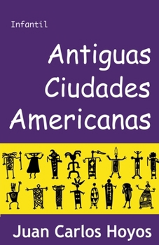 Paperback Antiguas Ciudades Americanas [Spanish] Book