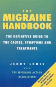Paperback The Migraine Handbook: The Definitive Guide to the Causes, Symptoms and Treatments Book