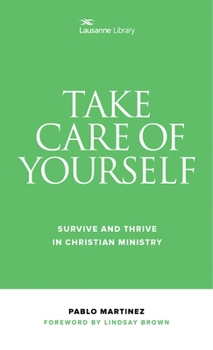Paperback Take Care of Yourself: Survive and Thrive in Christian Ministry Book