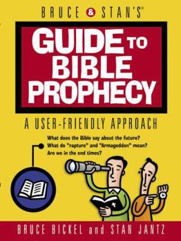 Paperback Bruce & Stan's Guide to Bible Prophecy: A User-Friendly Approach Book