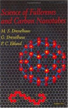 Hardcover Science of Fullerenes and Carbon Nanotubes: Their Properties and Applications Book