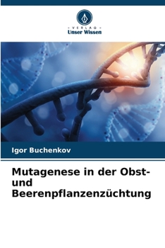 Paperback Mutagenese in der Obst- und Beerenpflanzenzüchtung [German] Book