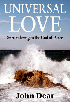 Paperback Universal Love: Surrendering to the God of Peace Book