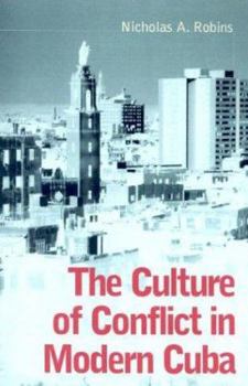 Paperback The Culture of Conflict in Modern Cuba Book