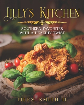 Paperback Lilly's Kitchen: Southern Favorites with a Healthy Twist Book