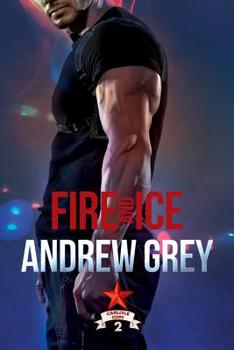 Fire and Ice - Book #2 of the Carlisle Cops