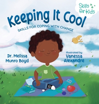 Hardcover Keeping It Cool: Skills for Coping with Change Book