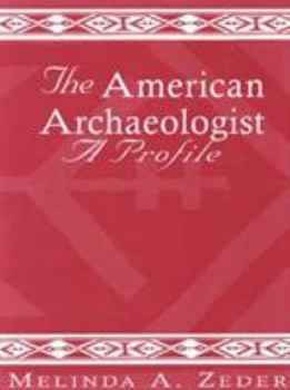 Paperback The American Archaeologist: A Profile Book