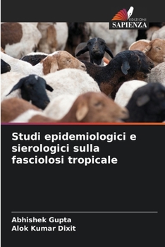 Paperback Studi epidemiologici e sierologici sulla fasciolosi tropicale [Italian] Book