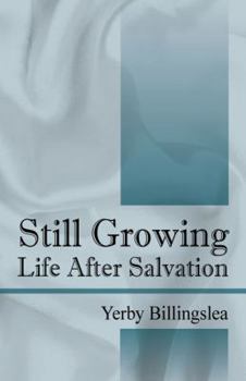 Paperback Still Growing: Life After Salvation Book