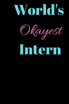 Paperback World's Okayest Intern Book