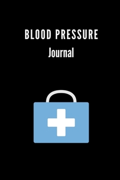 Blood Pressure Journal: BP Log Book, Daily Record and Health Monitor, 4 Readings a Day with Time, Blood Preesure Tracker, Heart Rate, Hypertension ... Weight, 53 Weeks(1 Year), 6"x9" Pocket Size