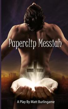 Paperback Paperclip Messiah: The Play Book