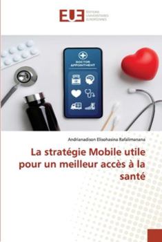 Paperback La stratégie Mobile utile pour un meilleur accès à la santé [French] Book