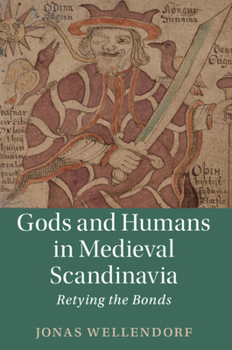 Paperback Gods and Humans in Medieval Scandinavia: Retying the Bonds Book