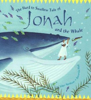 Hardcover The Hard to Swallow Tale of Jonah and the Whale Book