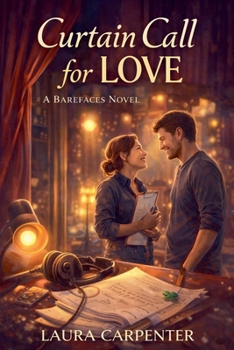 Curtain Call for Love (BAREFACES)