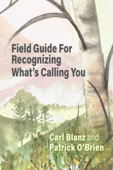Paperback Field Guide For Recognizing What's Calling You Book