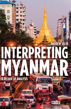 Paperback Interpreting Myanmar: A Decade of Analysis Book