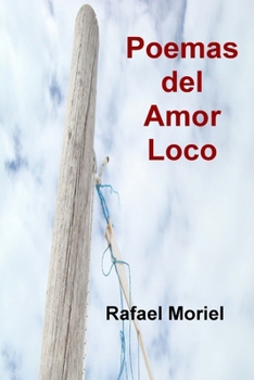 Paperback Poemas del Amor Loco [Spanish] Book